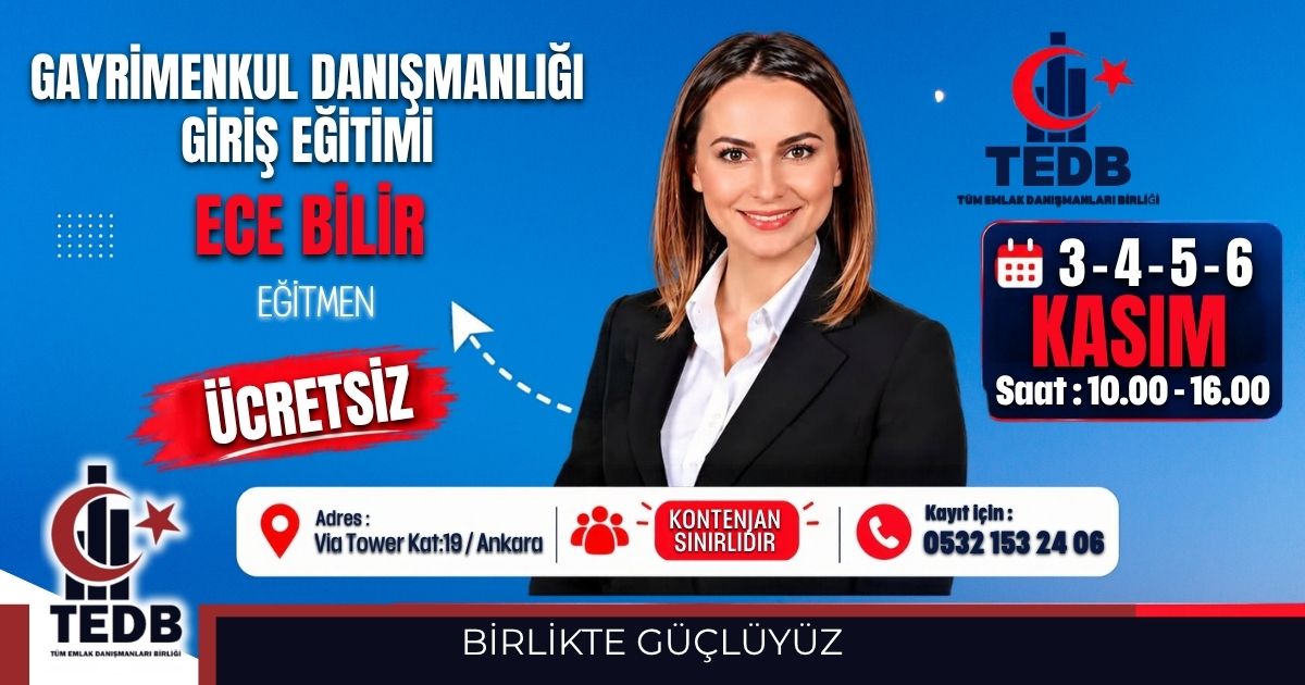 Ankara İlindeki Üyelerimize Özel Ücretsiz Gayrimenkul Danışmanlığı Eğitimi
