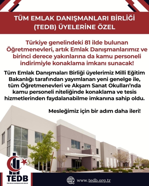 TÜM EMLAK DANIŞMANLARI BİRLİĞİ (TEDB) ÜYELERİNE ÖZEL