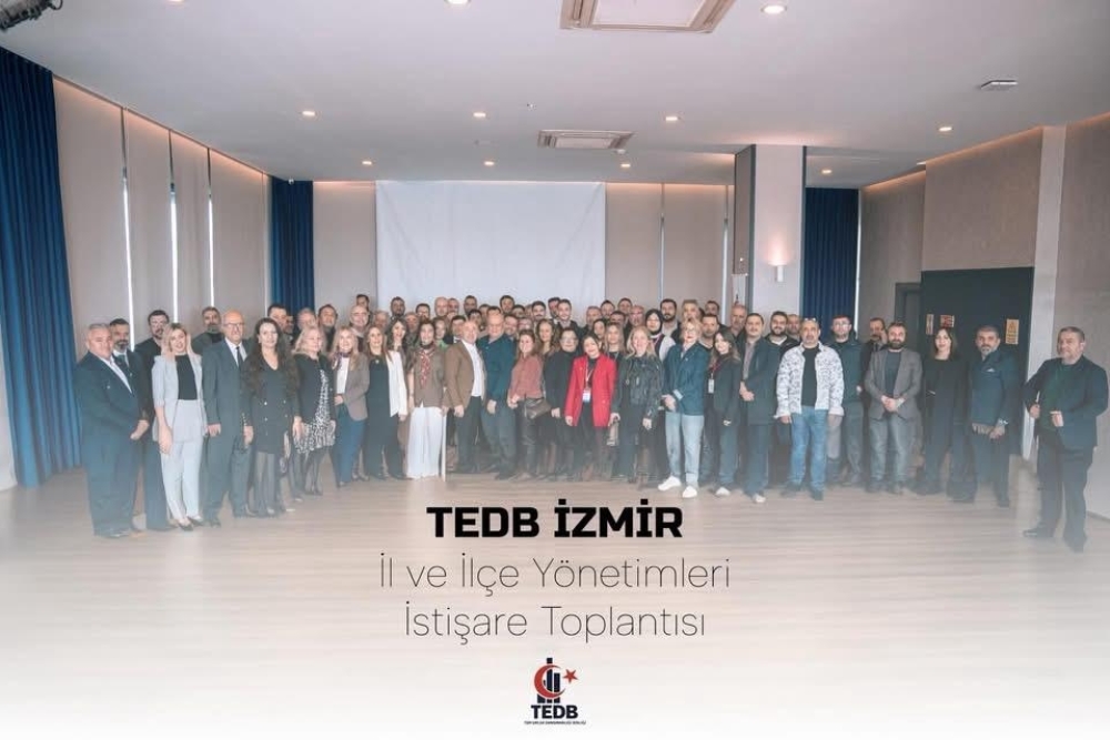 TEDB İZMİR İL VE İLÇE YÖNETİMLERİ İSTİŞARE TOPLANTISI