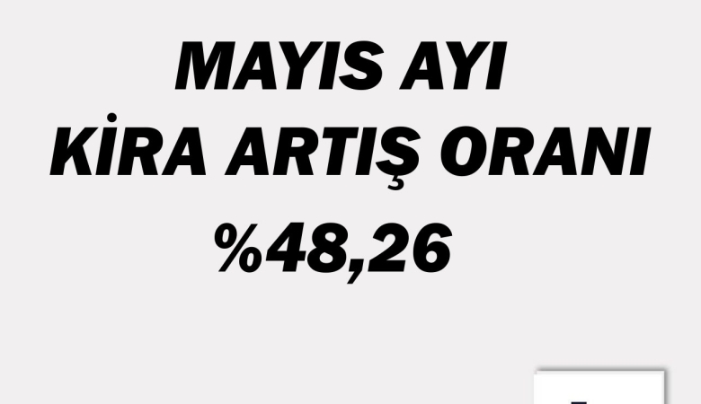 MAYIS AYI KİRA ARTIŞ ORANI